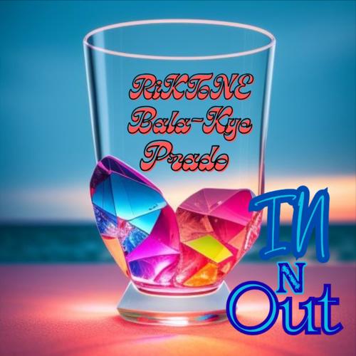 In N Out (feat. Bala-Kye & Prado)