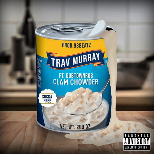 Clam Chowder (feat. DubtownRob) [Explicit]