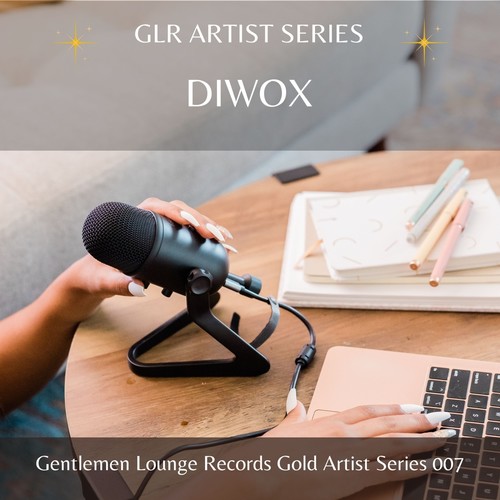 GLR Artist Series - Diwox
