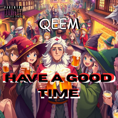 Have a Good Time (Explicit)
