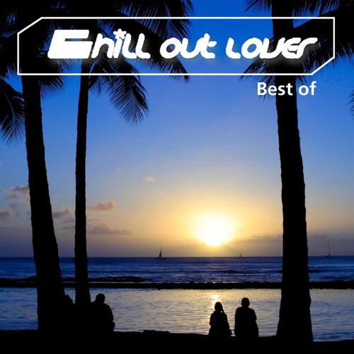 Chill out Lover - Best Of