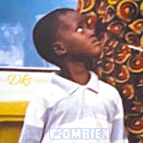 Combien (feat. Dks)