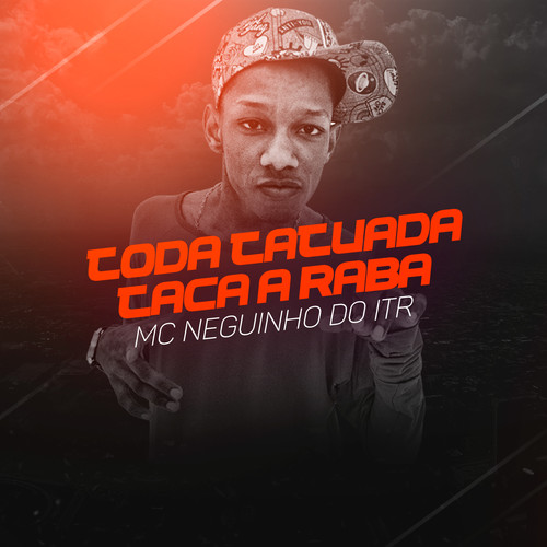 Toda Tatuada, Taca a Raba