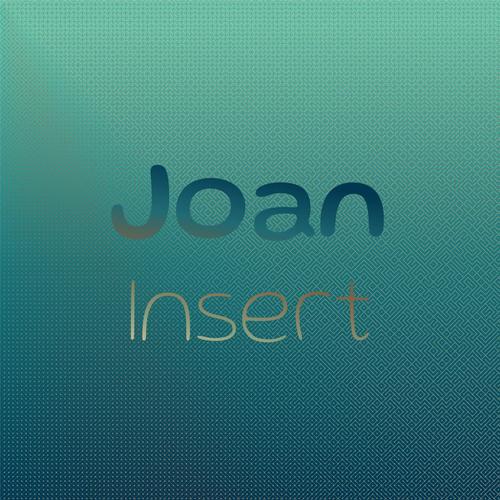 Joan Insert