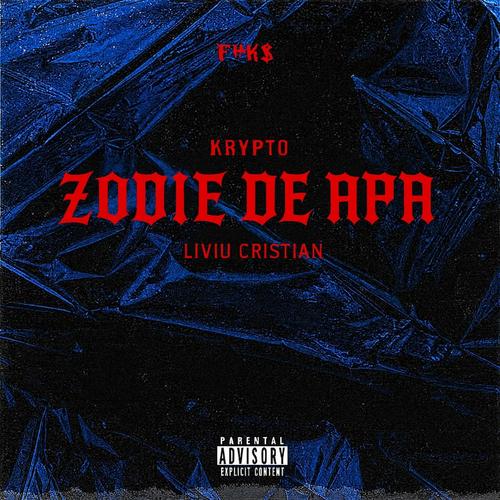 ZODIE DE APA (feat. Liviu Cristian) [Explicit]