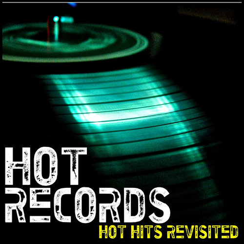Hot Records - Hot Hits Revisited