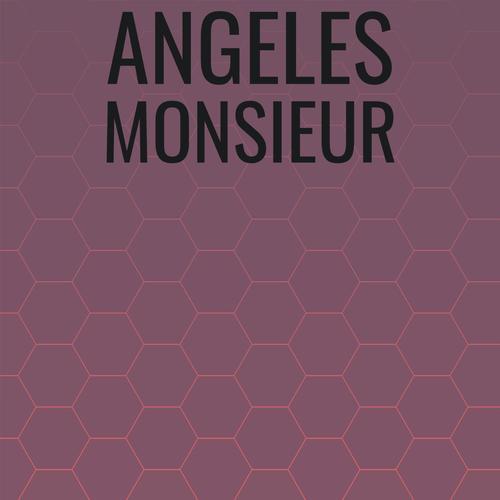 Angeles Monsieur