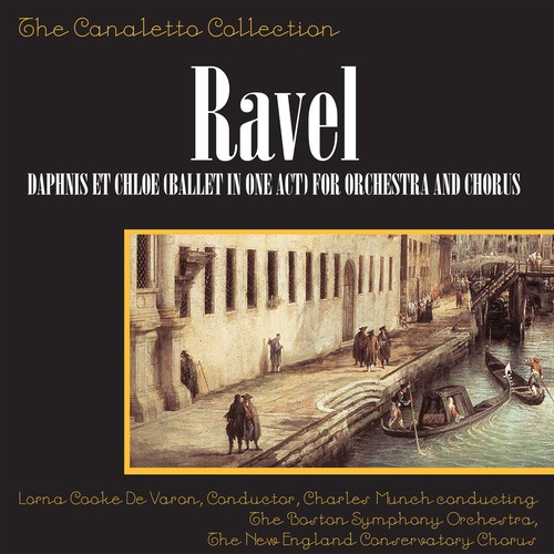 Ravel: Daphnis et Chloé (Ballet In One Act) For Orchestra And Chorus