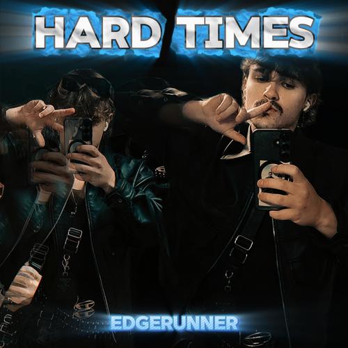 Hard Times (Explicit)