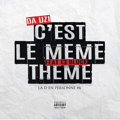 C'est le même thème (feat. 13 Block) [Explicit]