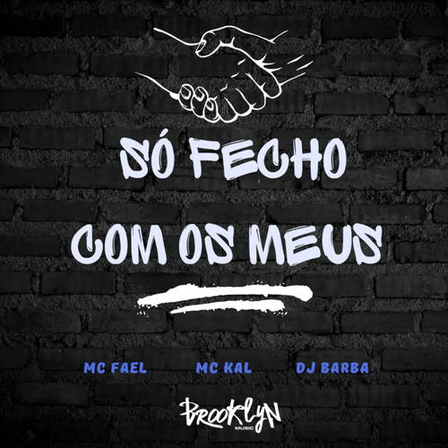 So Fecho Com os Meus (Explicit)