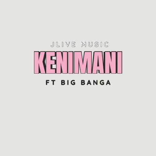 KENIMANI (feat. Big Banga)