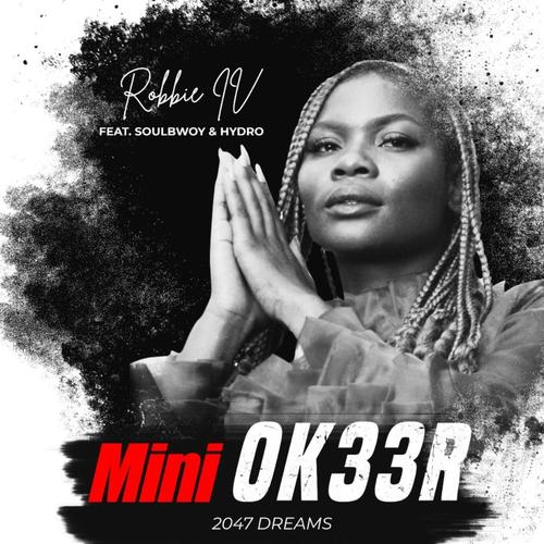 MINI OK33R (feat. Soulbwoy & Hydro) [Explicit]