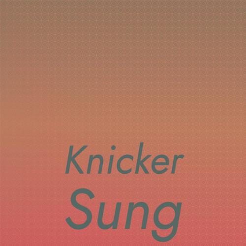 Knicker Sung