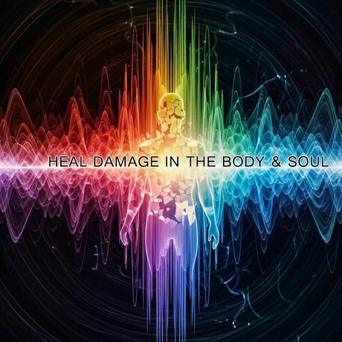 Heal Damage In The Body & Soul