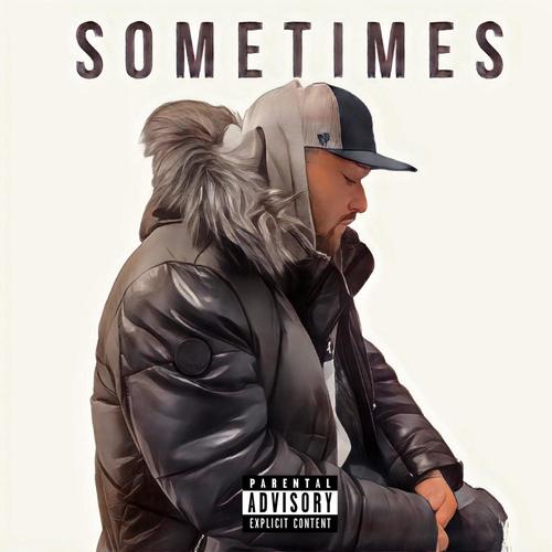 Sometimes (Explicit)