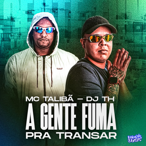 A Gente Fuma pra Transar (Explicit)