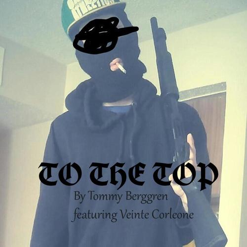 TO THE TOP (feat. Veinte corleone)