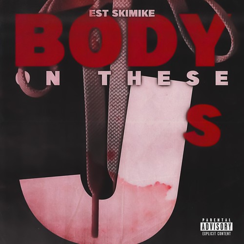 Body On These J's (Explicit)