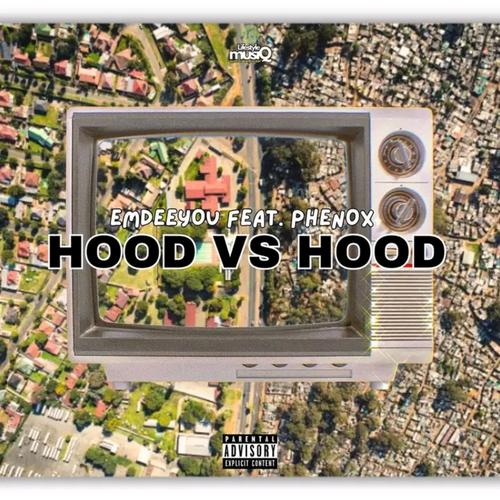 Hood vs Hood (feat. Phenox) [Explicit]
