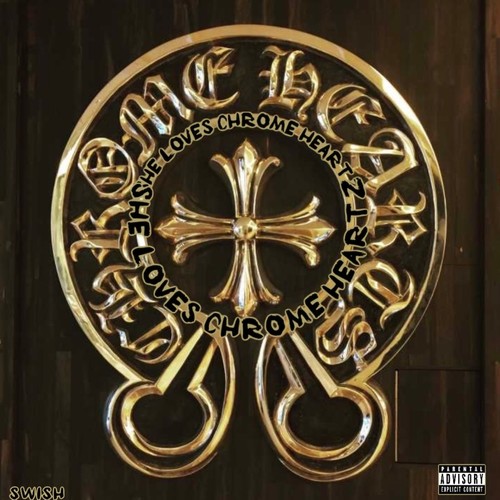 She Loves Chrome Hearts (Explicit)