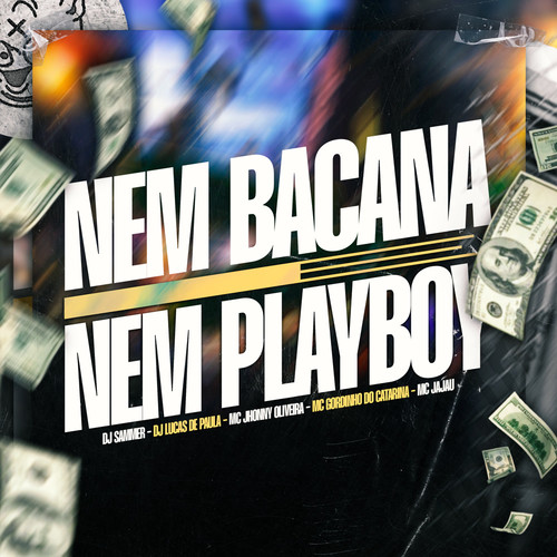 Nem bacana nem playboy (Explicit)