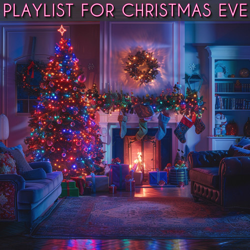 Playlist For Christmas Eve