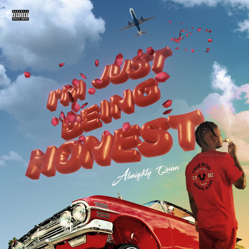 Im Just Being Honest (Explicit)