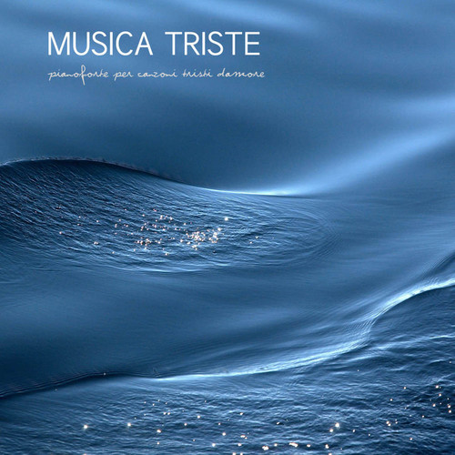 Musique Triste: Chansons Tristes et Musique Piano