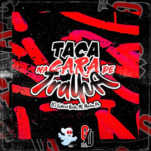 Taca na Cara de Tralha (Explicit)