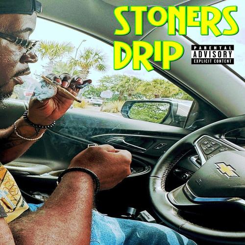 Stoners Drip (feat. Phineus Phenomenal) [Explicit]