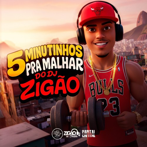 5 Minutinhos pra Malhar do DJ Zigão (Explicit)