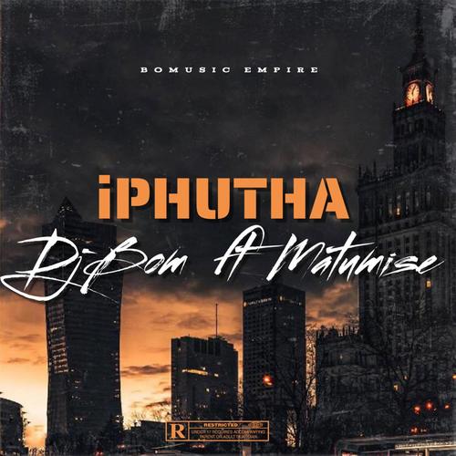 iPhutha (feat. Matumise)