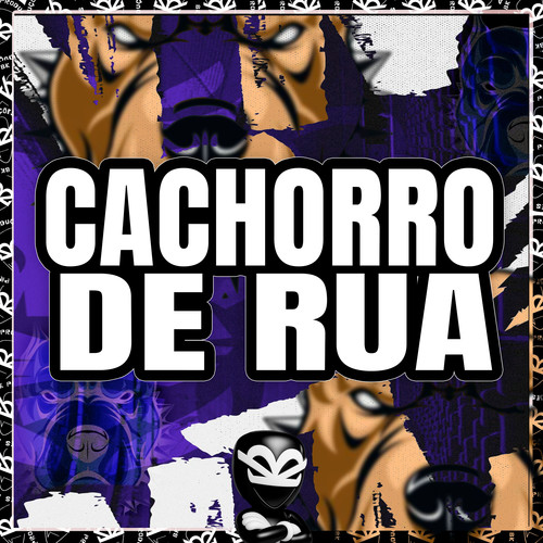 CACHORRO DE RUA (Explicit)