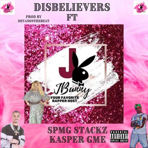 JBunny (Disbelievers) (feat. Kasper GME) [Explicit]
