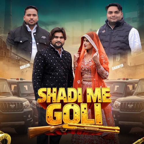 Shadi Me Goli (feat. Amit Baisla)