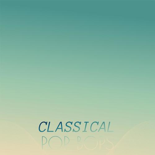 Classical Pop Bops