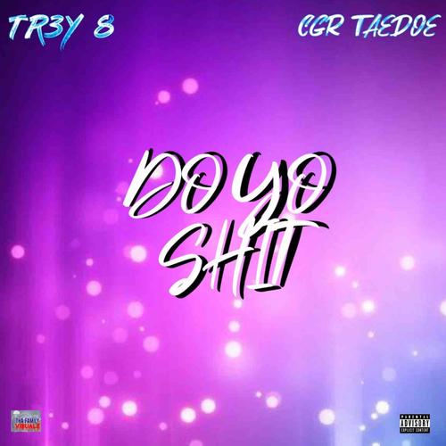 DO YO **** (feat. CGR TAEDOE) [Explicit]