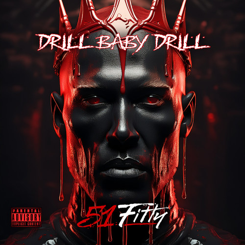 Drill Baby Drill (Explicit)