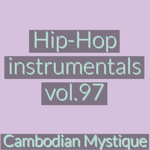 Cambodian Mystique Hip Hop Instrumentals, Vol. 97