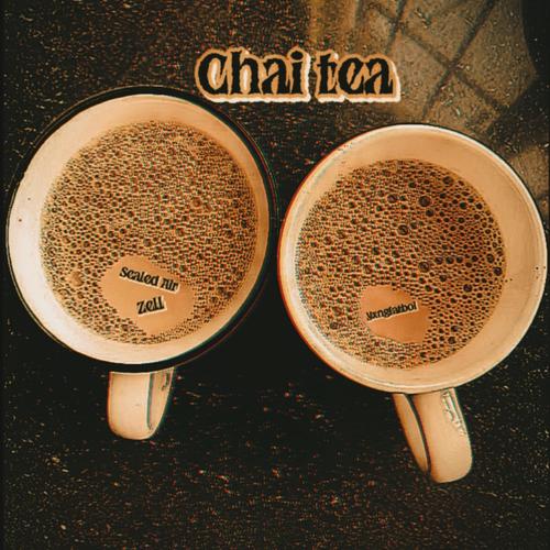 Chai tea (feat. Yxngfatboi & Zell) [Explicit]