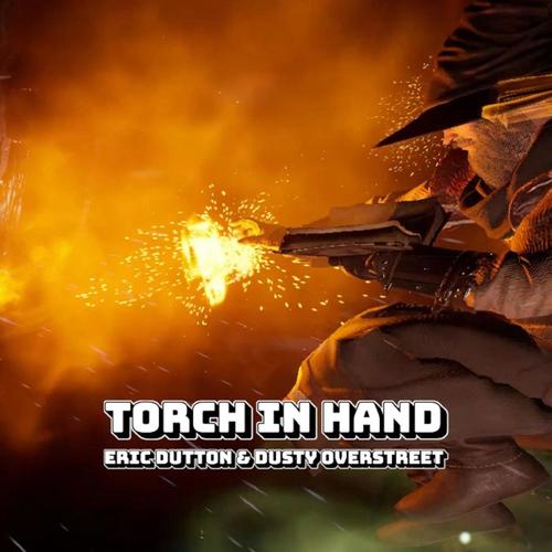 Torch In Hand (Dark And Darker) (Single Version)