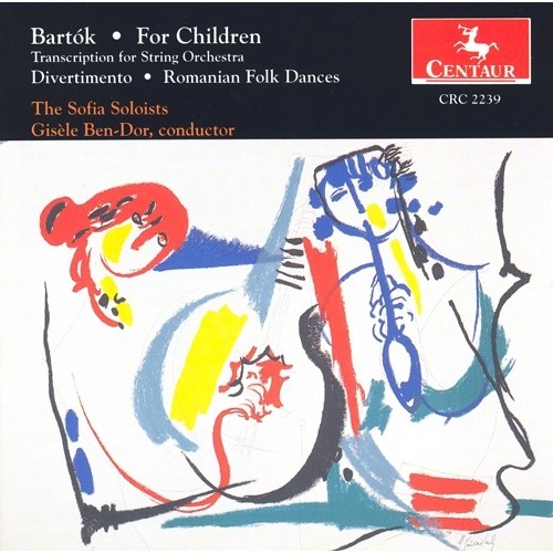 BARTOK, B.: For Children / Divertimento / Romanian Folk Dances (Sofia Soloists Chamber Orchestra, Ben-Dor)
