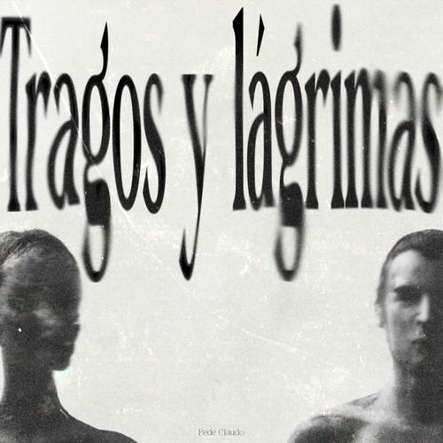 tragos y lágrimas (Explicit)