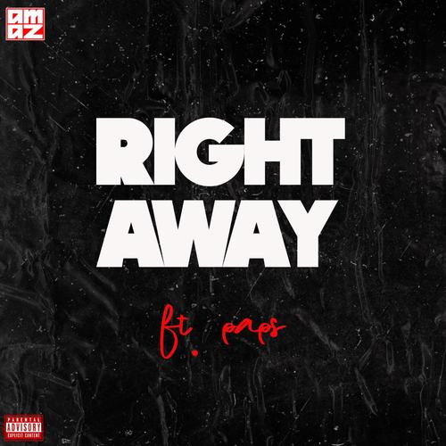Right Away (feat. Paps) [Explicit]