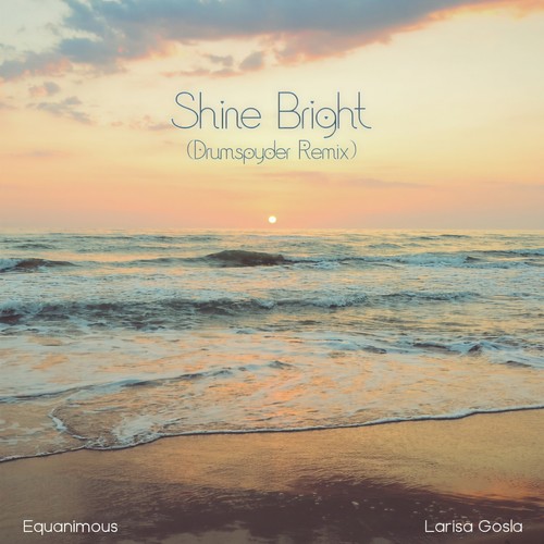 Shine Bright (Drumspyder Remix)