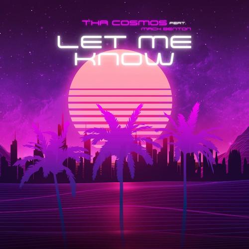 Let Me Know (feat. Mack Benton)