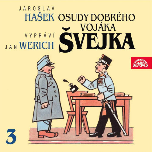 Hašek: Osudy dobrého vojáka Švejka III.