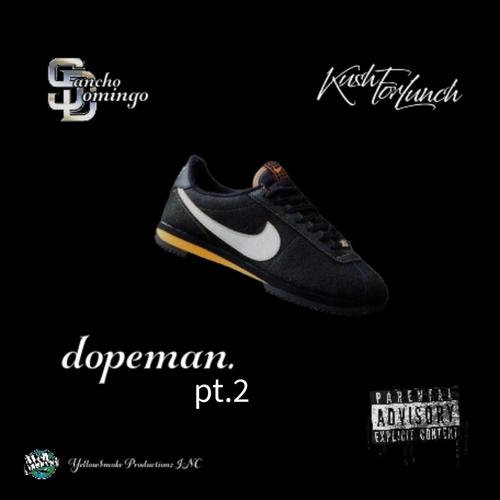 Dopeman (feat. KushForLunch) [pt. 2] [Explicit]