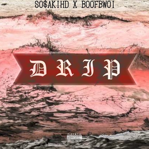 Drip (Explicit)